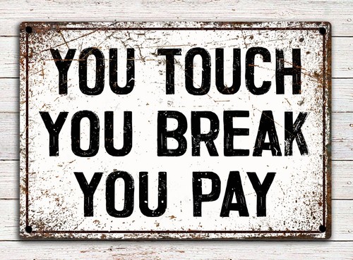 You break pay for - pay,
