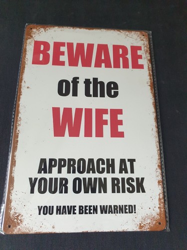 Beware the wife - the, sign
