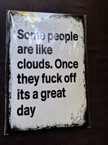 Some people are like - are, clouds